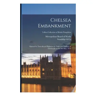 "Chelsea Embankment: Opened by Their Royal Highness the Duke and Duchess of Edinburgh on the 9th