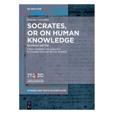 "Socrates, or on Human Knowledge: Bilingual Edition" - "" ("Luzzatto Simone")