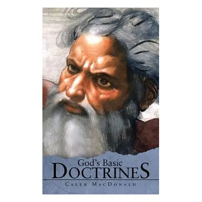 "God's Basic Doctrines" - "" ("MacDonald Caleb")