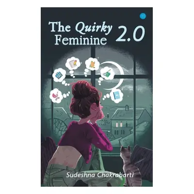 "The Quirky Feminine 2. 0" - "" ("Chakrabarti Sudeshna")