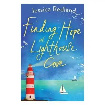 "Finding Hope at Lighthouse Cove" - "" ("Redland Jessica")