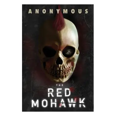 "The Red Mohawk" - "" ("Anonymous")