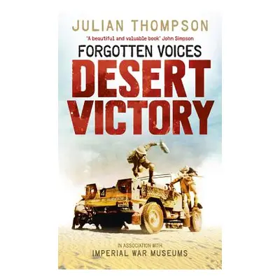 Forgotten Voices Desert Victory (Imperial War Museum)