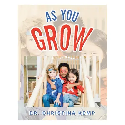 "As You Grow" - "" ("Kemp Christina")