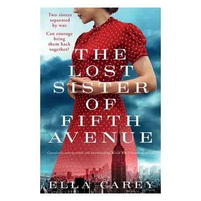 "The Lost Sister of Fifth Avenue: Completely unforgettable and heartbreaking World War 2 histori