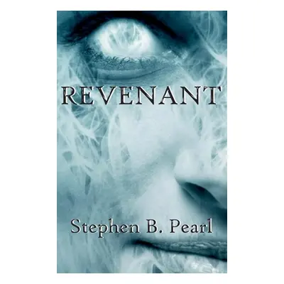 "Revenant" - "" ("Pearl Stephen B.")