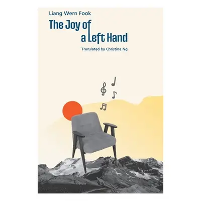 "The Joy of a Left Hand" - "" ("Wern Fook Liang")