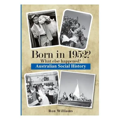 "Born in 1952? What else happened?" - "" ("Williams Ron")