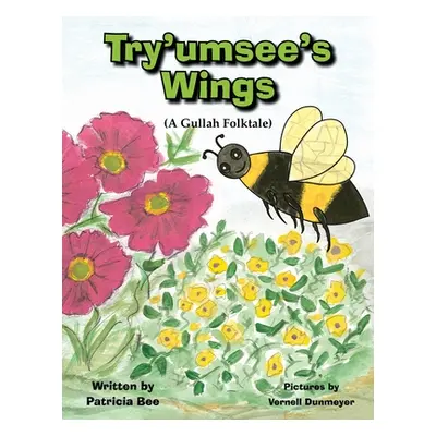 "Try'umsee's Wings" - "" ("Bee Patricia")