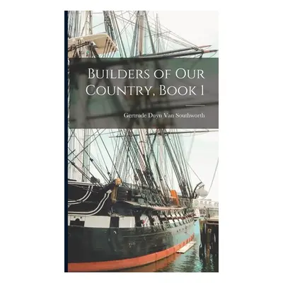 "Builders of Our Country, Book 1" - "" ("Van Southworth Gertrude Duyn")