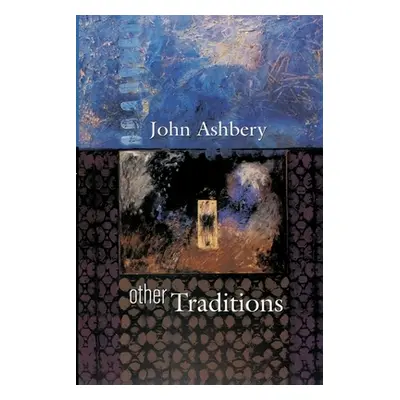 "Other Traditions" - "" ("Ashbery John")