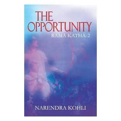 "The Opportunity Rama Katha II" - "" ("Kohli Narendra")