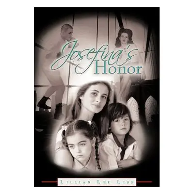 "Josefina's Honor: What Kind of Coin Will Pay the Piper?" - "" ("Liss Lillian Lee")