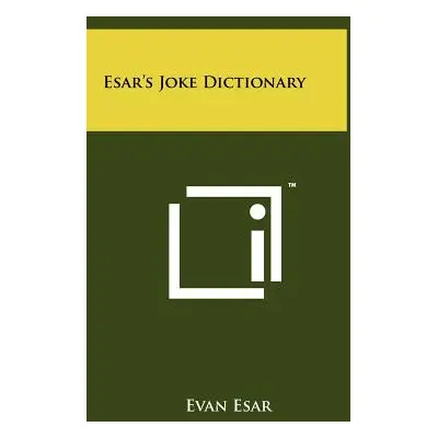 "Esar's Joke Dictionary" - "" ("Esar Evan")