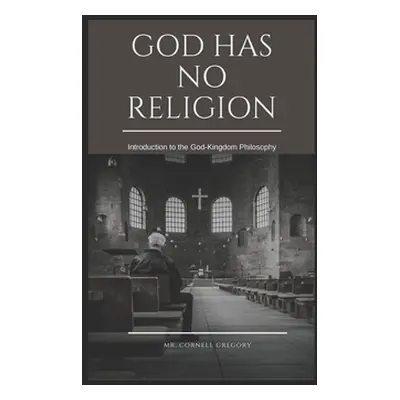 "God Has No Religion" - "" ("Gregory Cornell")