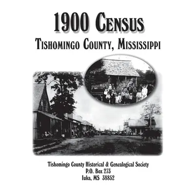 "Tishomingo Co, MS 1900 Census" - "" ("Turner Publishing")