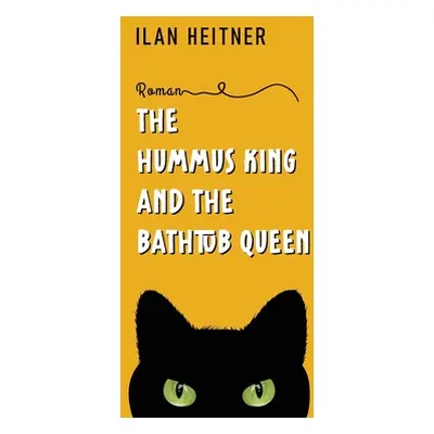 "The Hummus King and the Bathtub Queen" - "" ("Ilan Heitner")