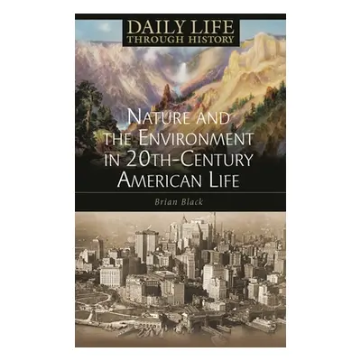 "Nature and the Environment in Twentieth-Century American Life" - "" ("Black Brian")