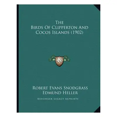 "The Birds Of Clipperton And Cocos Islands (1902)" - "" ("Snodgrass Robert Evans")