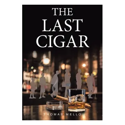 "The Last Cigar" - "" ("Mello Thomas")