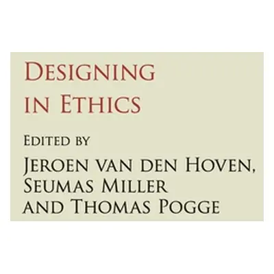 "Designing in Ethics" - "" ("Van Den Hoven Jeroen")