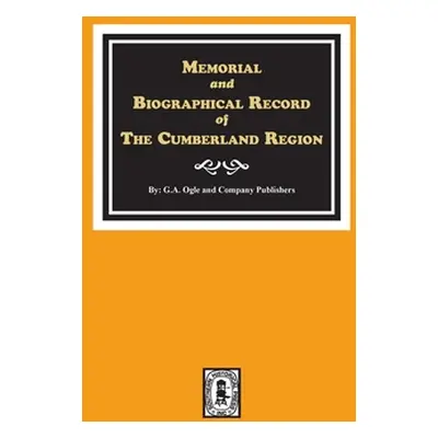 "Memorial and Biographical Record of the Cumberland Region of Tennessee" - "" ("Publishers G. a.