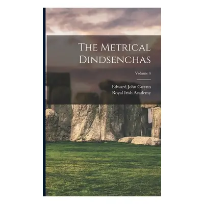 "The Metrical Dindsenchas; Volume 4" - "" ("Academy Royal Irish")