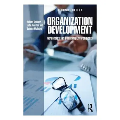 "Organization Development: Strategies for Changing Environments" - "" ("Smither Robert")