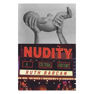 "Nudity: A Cultural Anatomy" - "" ("Barcan Ruth")