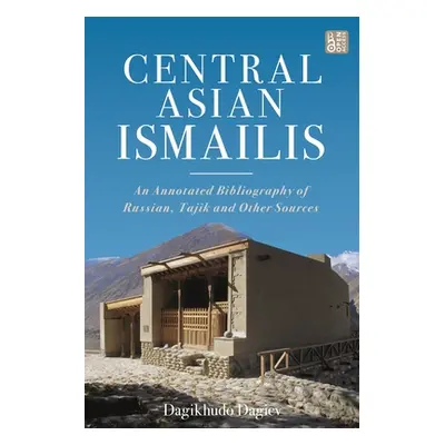 "Central Asian Ismailis: An Annotated Bibliography of Russian, Tajik and Other Sources" - "" ("D