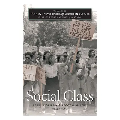 "The New Encyclopedia of Southern Culture: Volume 20: Social Class" - "" ("Griffin Larry J.")