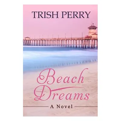 "Beach Dreams" - "" ("Perry Trish")