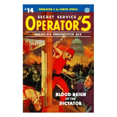 "Operator 5 #14: Blood Reign of the Dictator" - "" ("Davis Frederick C.")