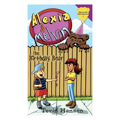 "Alexia & Melvin: The Birthday Bear" - "" ("Hansen Tevin")