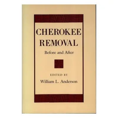 "Cherokee Removal: Before and After" - "" ("Anderson William L.")