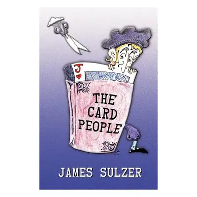 "The Card People: Part 1: The Scissors of Fate" - "" ("Sulzer James")