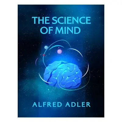 "The Science of Mind Paperback" - "" ("Holmes Ernest")