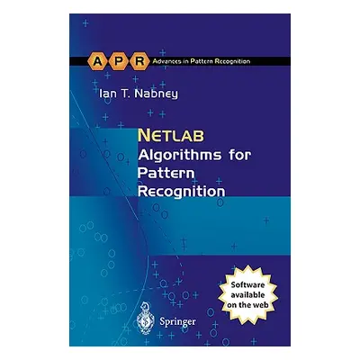 "Netlab: Algorithms for Pattern Recognition" - "" ("Nabney Ian T.")