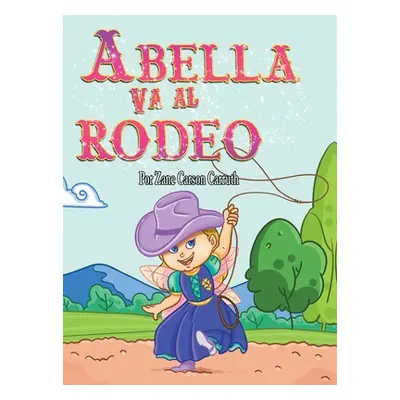 "Abella Va al Rodeo" - "" ("Carruth Zane Carson")