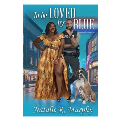 "To Be Loved by Blue" - "" ("Murphy Natalie")