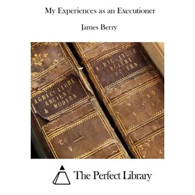 "My Experiences as an Executioner" - "" ("The Perfect Library")