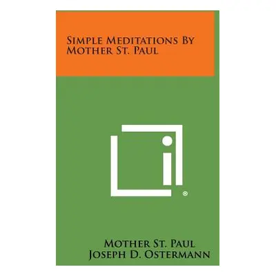 "Simple Meditations by Mother St. Paul" - "" ("St Paul Mother")