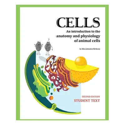 "Cells Student Text 2nd edition" - "" ("McHenry Ellen Johnston")