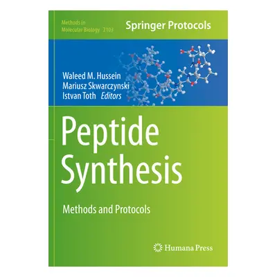 "Peptide Synthesis: Methods and Protocols" - "" ("Hussein Waleed M.")