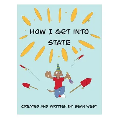 "How I get into state" - "" ("West Sean")