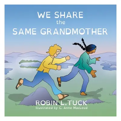 "We Share the Same Grandmother" - "" ("Tuck Robin L.")