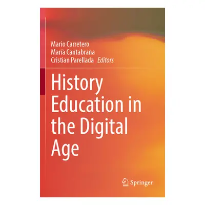 "History Education in the Digital Age" - "" ("Carretero Mario")