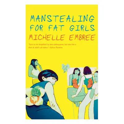 "Manstealing for Fat Girls" - "" ("Embree Michelle")