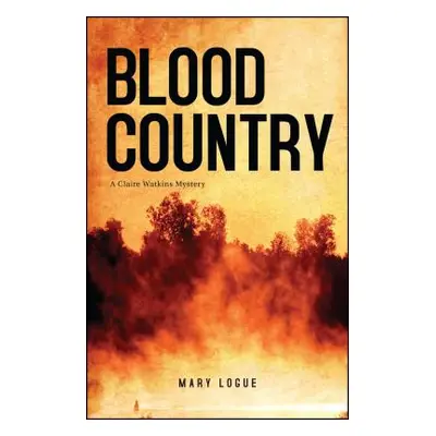 "Blood Country" - "" ("Logue Mary")