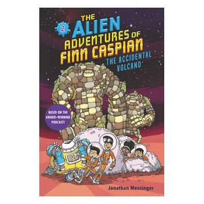 "The Alien Adventures of Finn Caspian #2: The Accidental Volcano" - "" ("Messinger Jonathan")